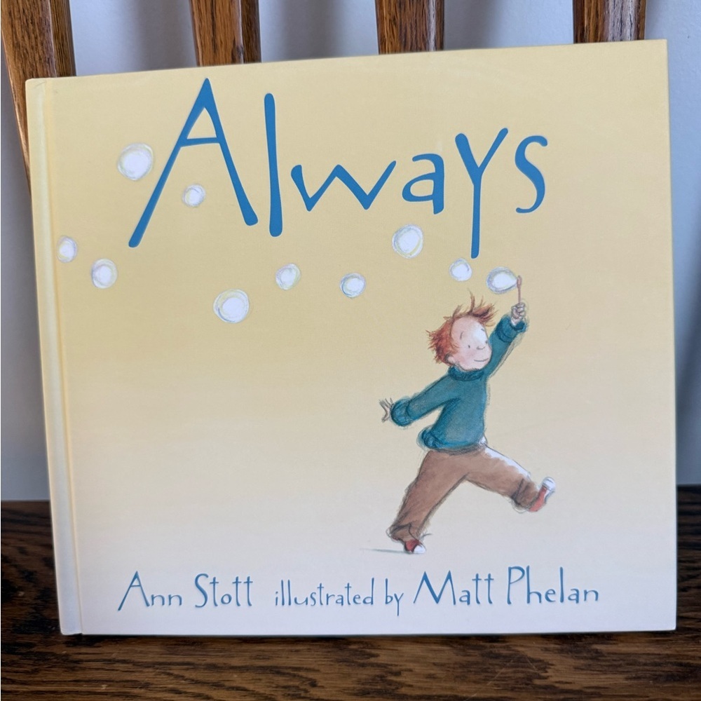 Always by Ann Stott (Hardcover) - Illustrated by Matt Phelan